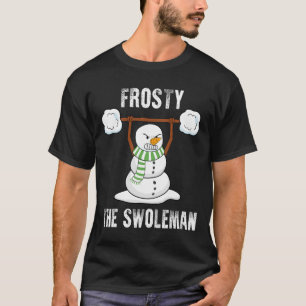 T-shirt Frosty The Swoleman - Poids-lifter Bodybuilding Ch