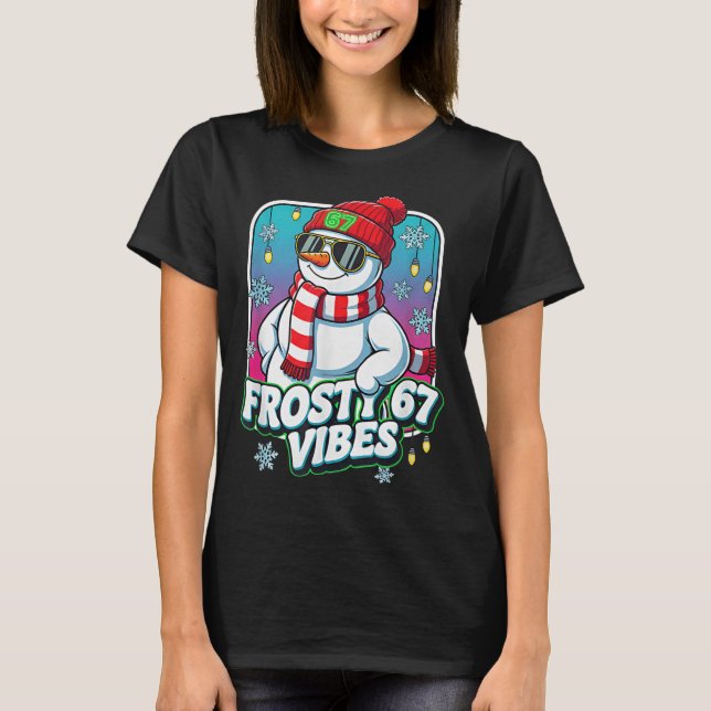 T-shirt Frosty Vibes 67 Snowman Christmas  (Devant)
