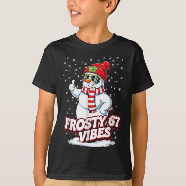 T-shirt Frosty Vibes 67 Snowman For Winter - Six Seven Mem (Devant)