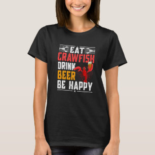 T-shirt Fruits De Mer Manger Crawfish Boire Bière Soyez He