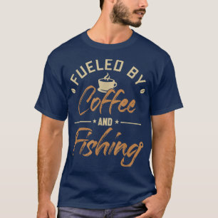 T-shirt Fueled by Coffee and Fishing Deep Sea Boat Ice Fly
