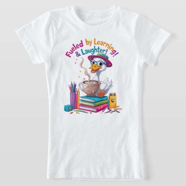 T-Shirt Fueled by Learning GooseTshirt– Back to School Fun (Poser)
