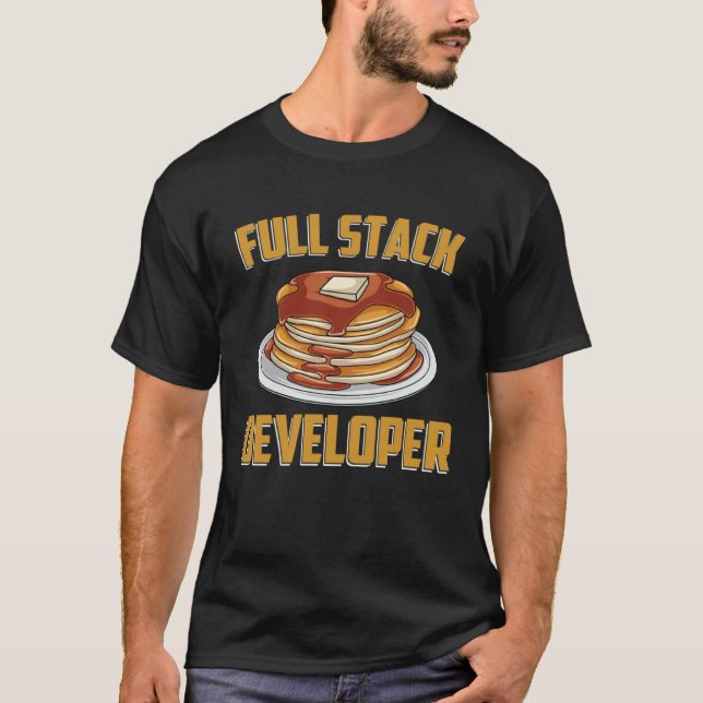 T-shirt Full Stack Developer  Computer Programmer Pancake  (Devant)
