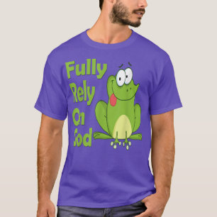 T-shirt Fully Rely on God FROG Christian Product