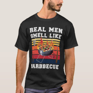 T-shirt Fumeur de barbecue Les vrais hommes sentent comme 