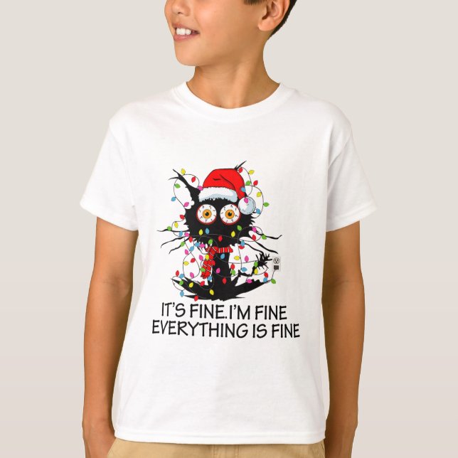 T-shirt Fun Black Cat It's Fine I'm Fine Everything Is Fin (Devant)