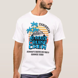 T-shirt Fun Blue NO BOOZE CRUISE CREW Bachelor Travel