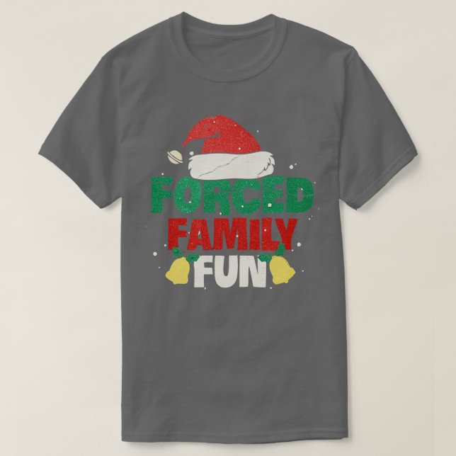 T-shirt Fun de famille forcé Sarcastique Adulte Noël (Design devant)