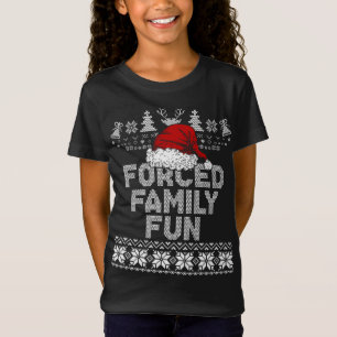 T-Shirt Fun de famille forcée Noël amusant Sarcastique drô
