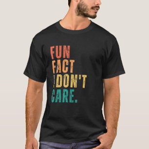 T-shirt Fun Fact Je ne m'en soucie pas Discours Graphique 