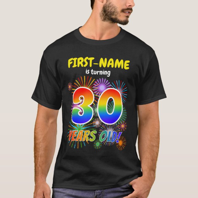 T-shirt Fun Fireworks, Rainbow Look "30", 30e anniversaire (Devant)