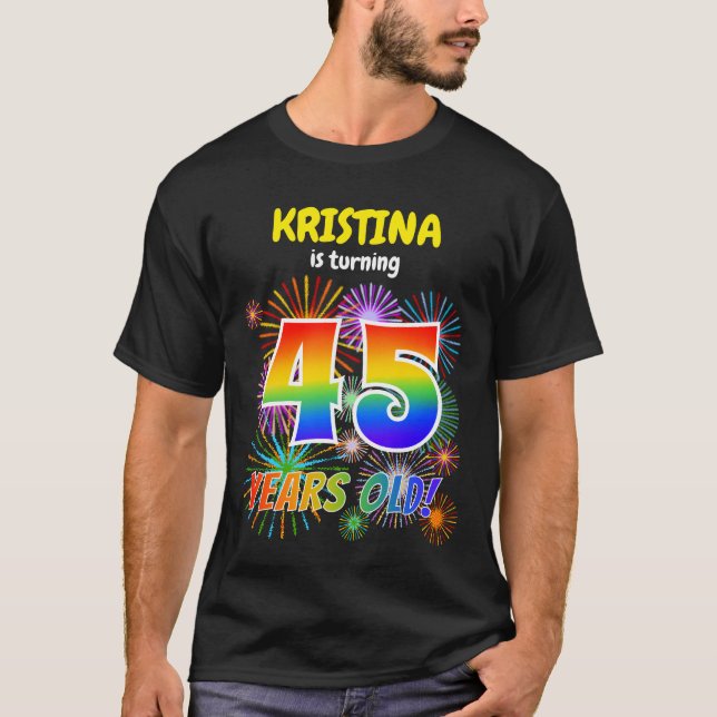 T-shirt Fun Fireworks, Rainbow Look "45", 45e anniversaire (Devant)