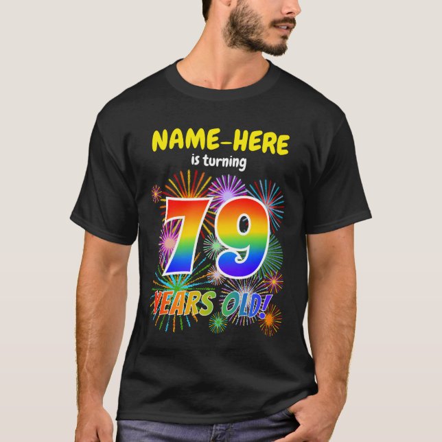 T-shirt Fun Fireworks, Rainbow Look "79", 79e anniversaire (Devant)