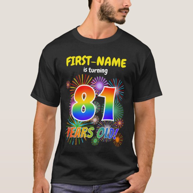 T-shirt Fun Fireworks, Rainbow Look "81", 81e anniversaire (Devant)