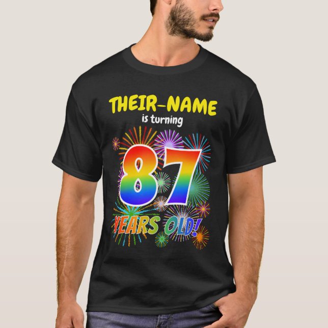 T-shirt Fun Fireworks, Rainbow Look "87", 87e anniversaire (Devant)