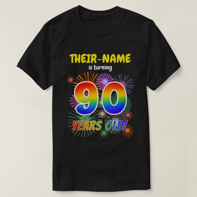 T-shirt Fun Fireworks, Rainbow Look "90", 90e anniversaire (Design devant)