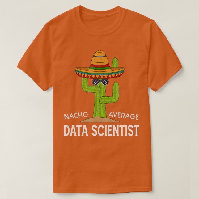 T-shirt Fun Funny Data Scientist Humours Cadeaux Funny Cac (Design devant)
