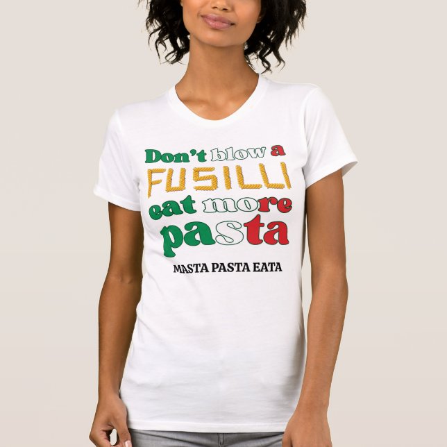 T-shirt Fun Fusilli Pasta NE SOUFFLE PAS UNE FUSILLI Itali (Devant)