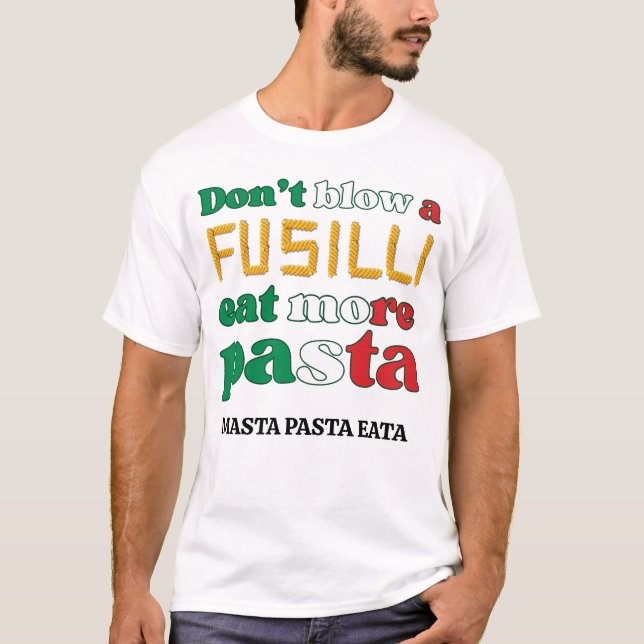 T-shirt Fun Fusilli Pasta NE SOUFFLE PAS UNE FUSILLI Itali (Devant)