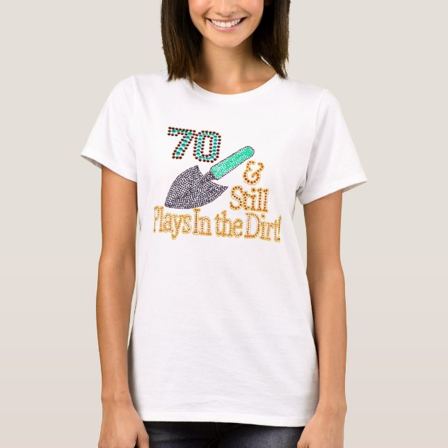 T-shirt Fun Humour Gardening 70th Birthday Cadeau pour lui (Devant)