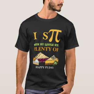 T-shirt Fun I ESPIONNER BEAUCOUP DE PIE Happy Pi Day