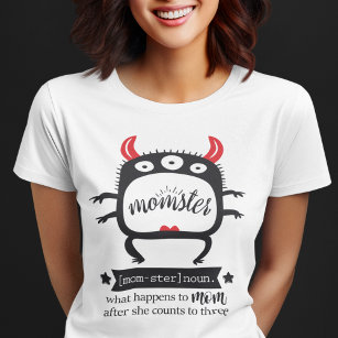 T-shirt Fun momster ironique humoristique vie maman vie