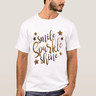 T-shirt Fun Novelty Fashion Idée cadeau SMILE SPARKLE SHIN