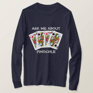 T-shirt Fun Posez-moi la question de Pinochle