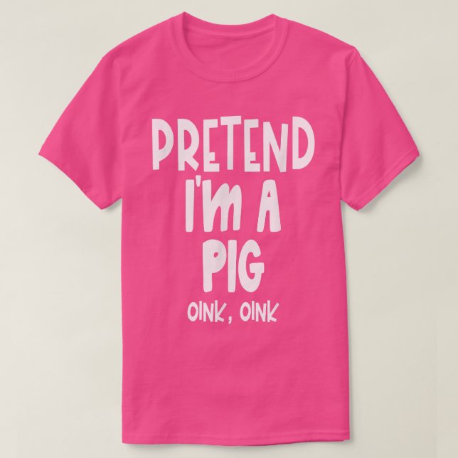 T-shirt Fun Pretend Pig Shirt - Lazy Halloween Pig Costume (Design devant)