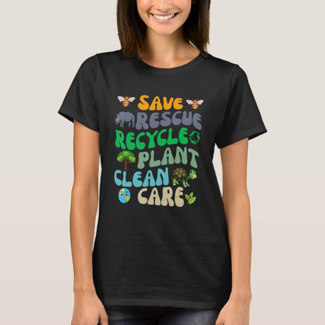 T-shirt Fun Save Bees Rescue Animals Recycle Earth Day Gro (Devant)
