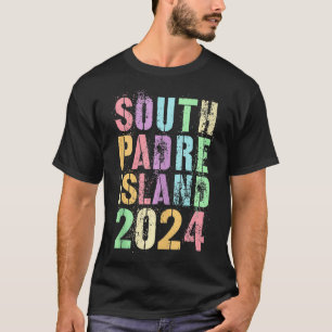 T-shirt Fun SOUTH PADRE ISLAND 2024 Spring Break Best Ever