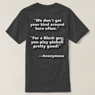 T-Shirt Fun With Bonus Pinball Citation Anonyme 1