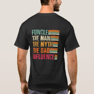 T-shirt Funcle L'Homme Le Mythe La Mauvaise Influence