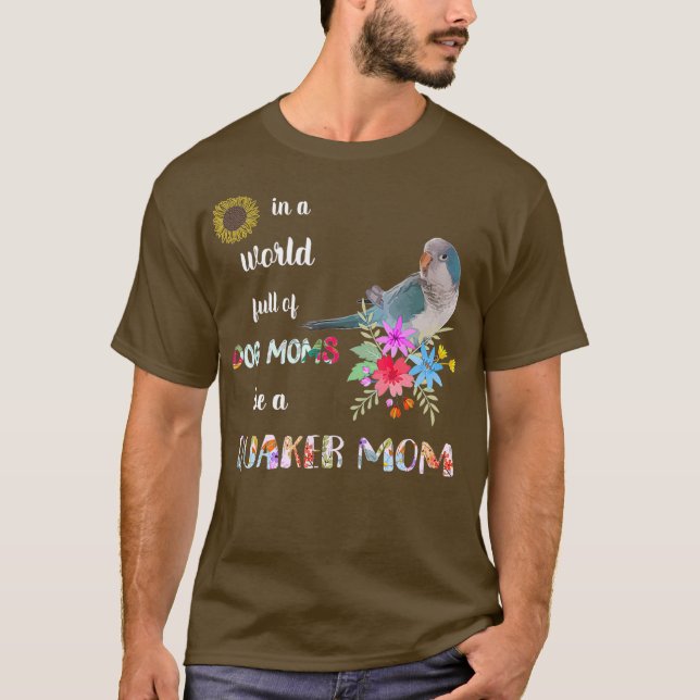T-shirt Funky Be A Blue Quaker Parrot Bird Maman (Devant)