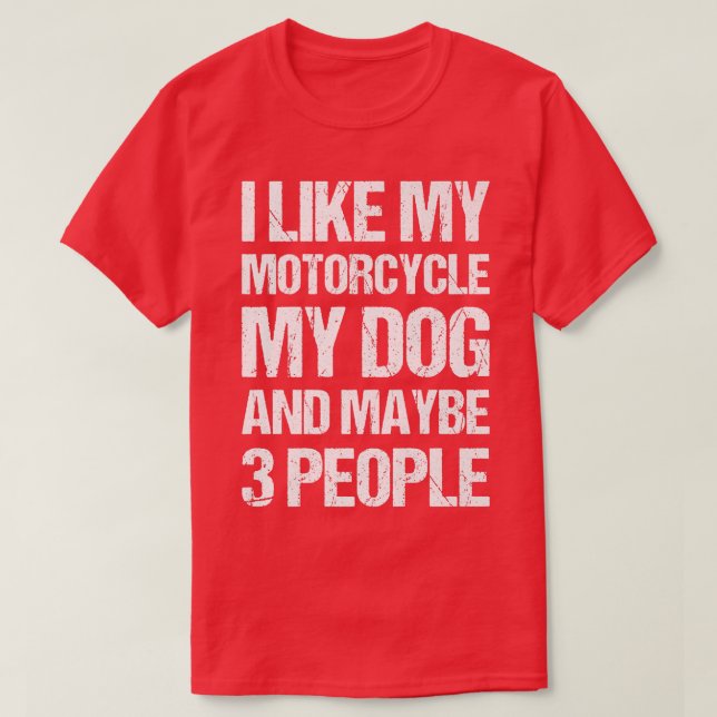 T-shirt Funky Biker J'aime My Motorcycle Chien & Peut-être (Design devant)