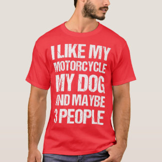 T-shirt Funky Biker J'aime My Motorcycle Chien & Peut-être