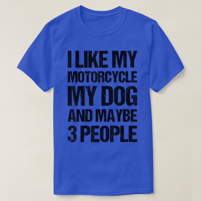 T-shirt Funky Biker J'aime My Motorcycle Chien & Peut-être (Design devant)
