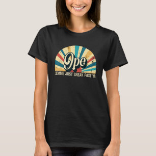 T-shirt Funky Midwest Ope Je Vais Sneak Juste Après Ya N