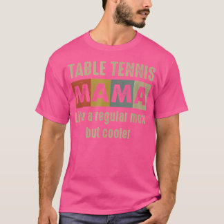 T-shirt Funky Table Tennis Maman Définition Fier Ping Pong