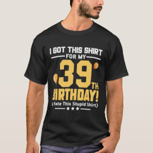T-shirt Funny 39e anniversaire 39 ans Homme âgé Cadeau fem