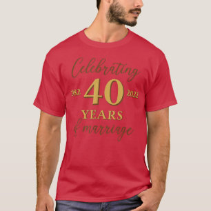 T-shirt Funny 40 Years of marriage 1982 40th Wedding Anniv