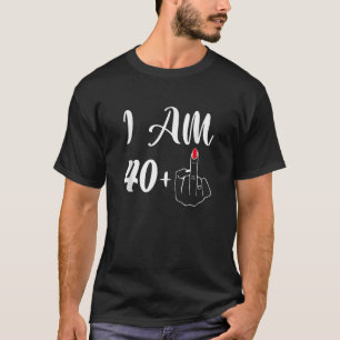 T-shirt Funny 41st Birthday Cadeau I m 40 1 Middle Finger 
