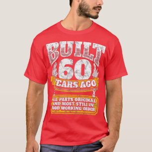 T-shirt Funny 60e anniversaire B-Day cadeau dire âge 60 an