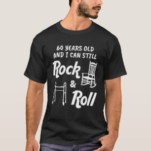 T-shirt Funny 60e Anniversaire Gag Cadeau Roche Et Rouleau