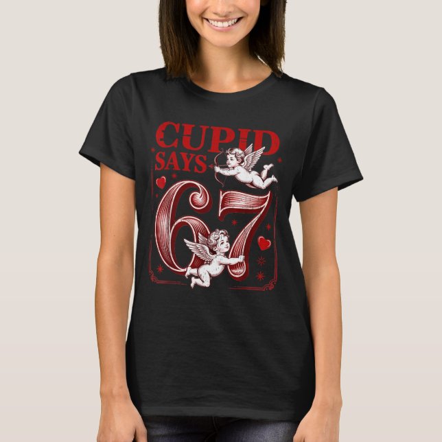 T-shirt Funny 67 Cud Says 67 Valentine Couple Matching Six (Devant)