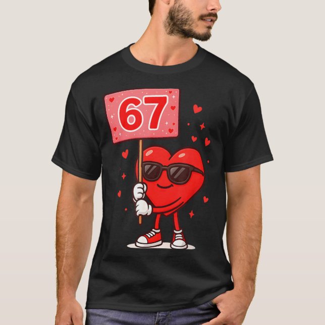 T-shirt Funny 67 Meme Cute Valentine Six Seven Love Humor  (Devant)