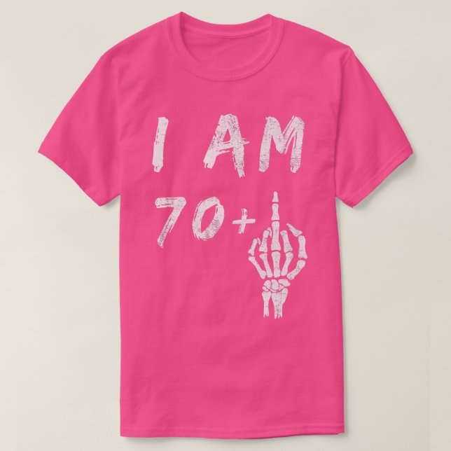 T-shirt Funny 71st Birthday I Am 70 Plus Skeleton Middle F (Design devant)
