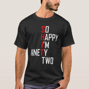 T-shirt Funny 92e anniversaire 92 ans Cadeau Hilarious 19