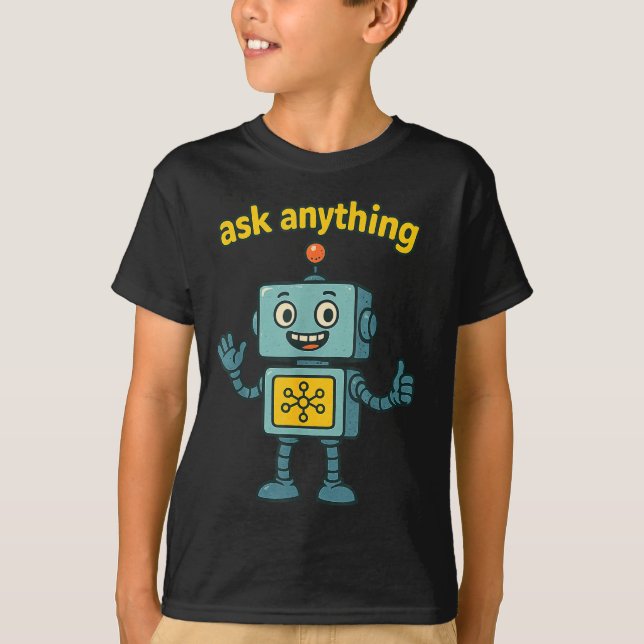 T-shirt Funny Ai Robot With Ask Anything Quote _ Geek Tee  (Devant)