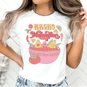 T-shirt Funny Anti-Valentine Chemise, Nacho Valentine